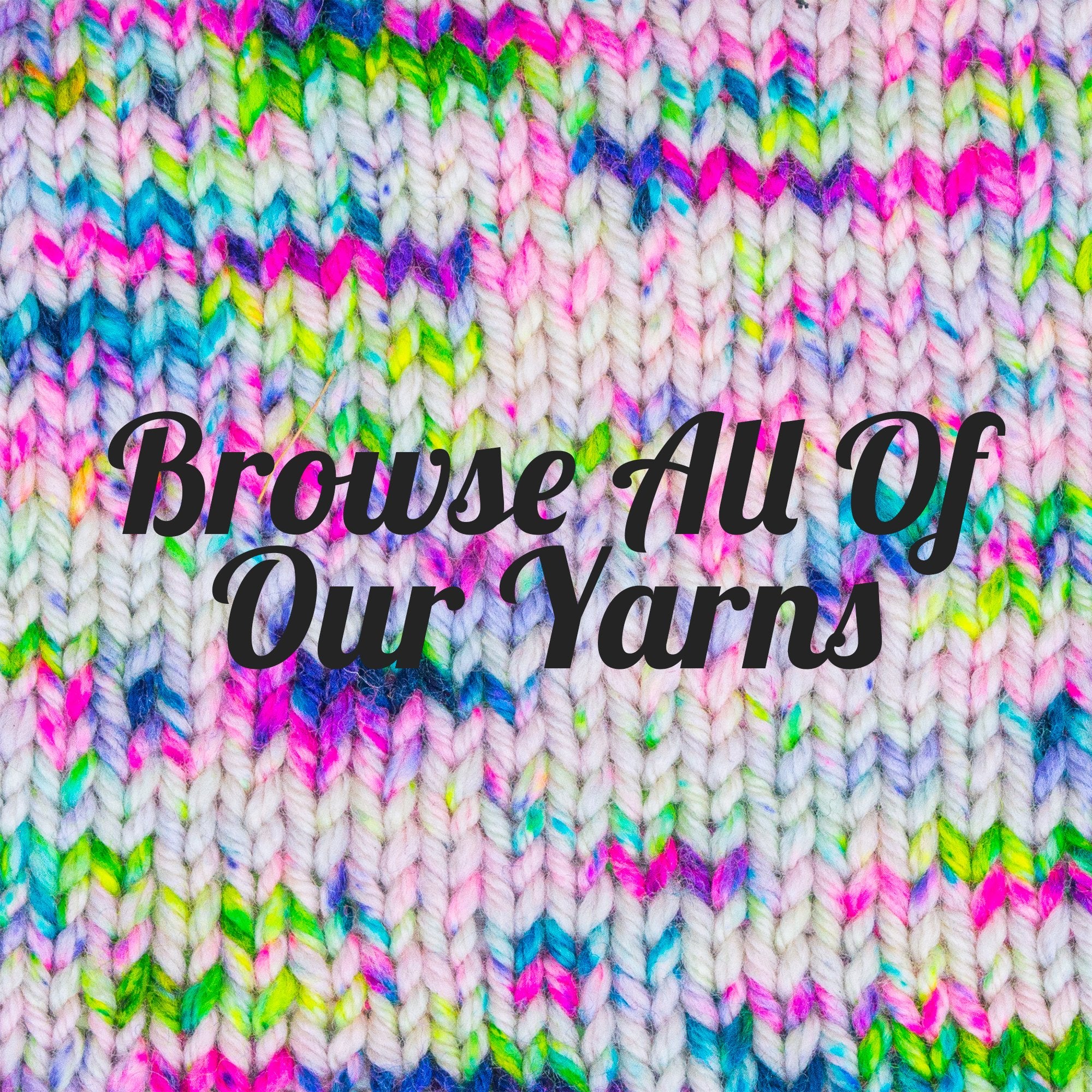 Browse All Our Yarn – MollyGirl Yarn