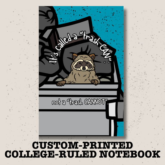 It's Called A Trash CAN - A College-Ruled Notebook Featuring A Bunch Of Silly Raccoons