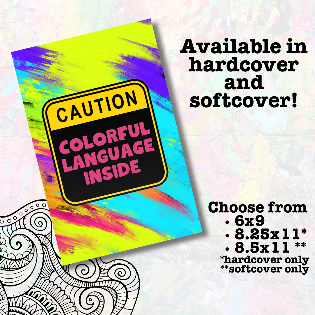 Colorful Language: A Notebook/Coloring Book Combo Full Of Fun Swearwords
